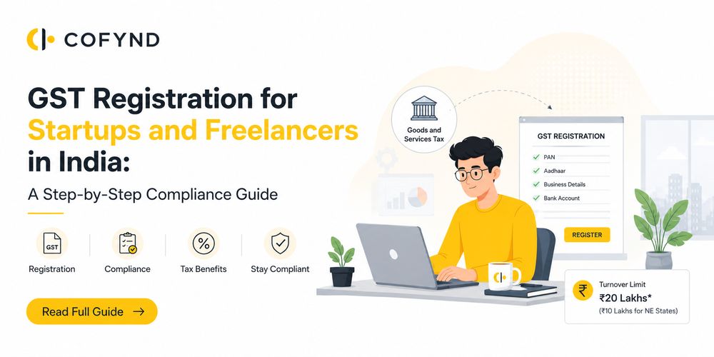 GST Registration for Startups and Freelancers in India | A Step-by-Step Compliance Guide